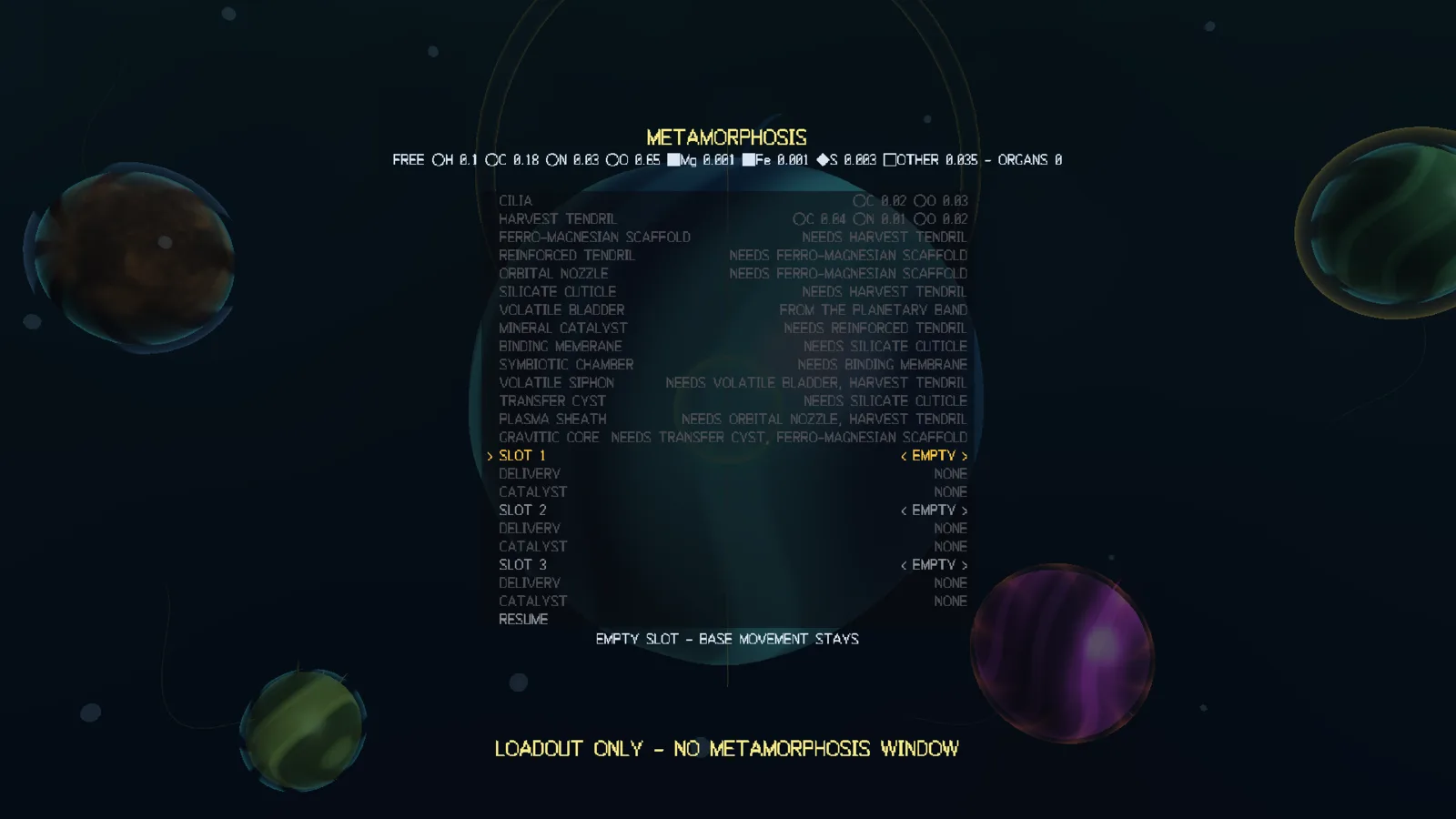 The metamorphosis loadout: a list of organs such as cilia, harvest tendril, and gravitic core with their element costs, over three empty slots.